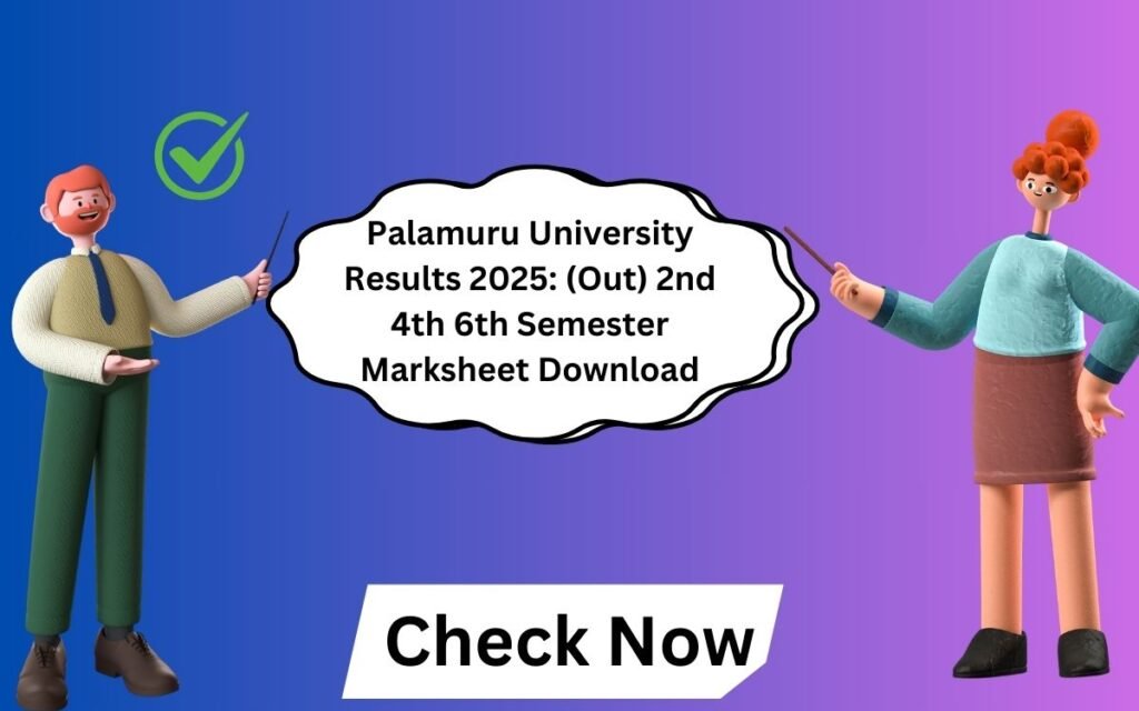 Palamuru University Results 2025: (Out) 2nd 4th 6th Semester Marksheet Download